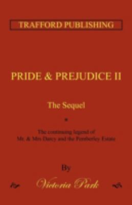 Pride and Prejudice II: The Sequel 1466941359 Book Cover
