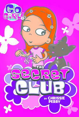 Go Girl! #7: The Secret Club 1250103770 Book Cover