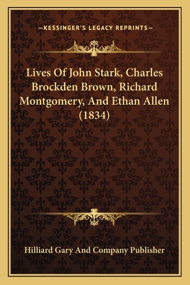Lives Of John Stark, Charles Brockden Brown, Ri... 116661560X Book Cover