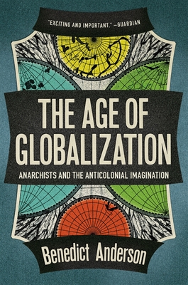 The Age of Globalization: Anarchists and the An... 1781681449 Book Cover