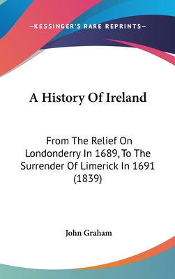 A History Of Ireland: From The Relief On London... 1104704773 Book Cover