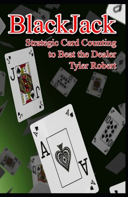 BlackJack: Strategic Card Counting to Beat the ... B0DJK5CSGB Book Cover