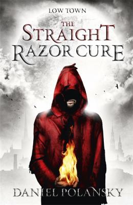 Low Town: The Straight Razor Cure 1444721305 Book Cover