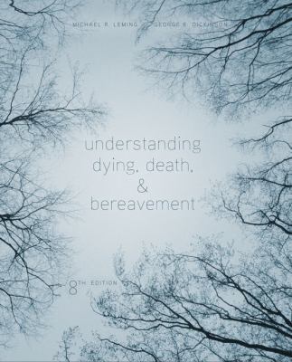 Understanding Dying, Death, and Bereavement 1305094492 Book Cover