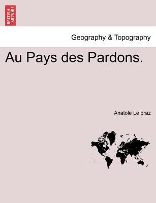 Au Pays Des Pardons. [French] 1241356742 Book Cover