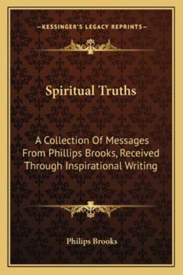 Spiritual Truths: A Collection Of Messages From... 1162953179 Book Cover