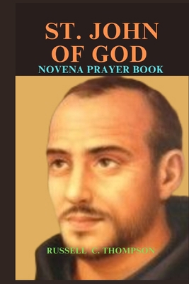 St. John of God Novena Prayer: Patron Saint of ... B0CWP3GYSM Book Cover