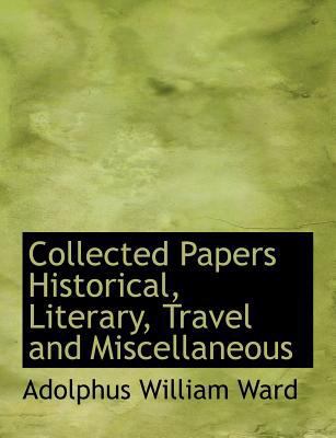 Collected Papers Historical, Literary, Travel a... 1140198017 Book Cover