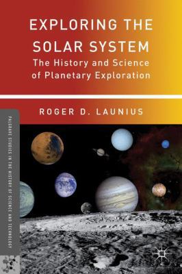 Exploring the Solar System: The History and Sci... 113727316X Book Cover