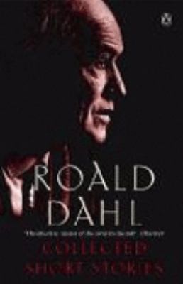 Roald Dahl - The Collected Short Stories 0140158073 Book Cover