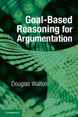 Goal-based Reasoning for Argumentation 1107545099 Book Cover