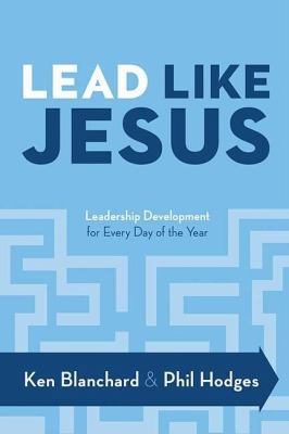 Lead Like Jesus: Leadership Development for Eve... 078522890X Book Cover