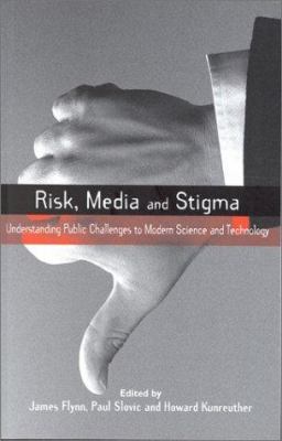 Risk, Media and Stigma: Understanding Public Ch... 1853837008 Book Cover