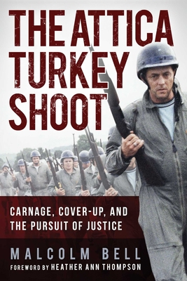 The Attica Turkey Shoot: Carnage, Cover-Up, and... 1510772561 Book Cover