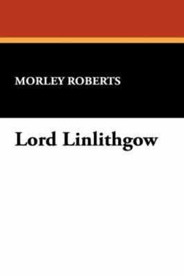 Lord Linlithgow 143448212X Book Cover