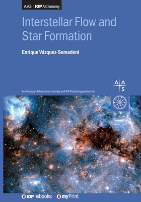 Interstellar Flow and Star Formation 0750318341 Book Cover