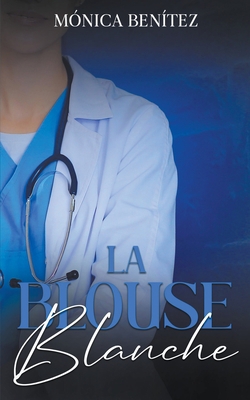 La blouse blanche [French] B0C2SGP4HY Book Cover