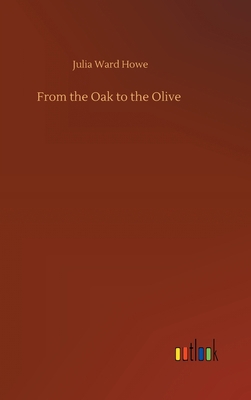 From the Oak to the Olive 3752384980 Book Cover