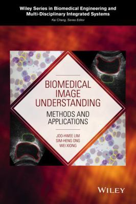 Biomedical Image Understanding: Methods and App... 1118715152 Book Cover