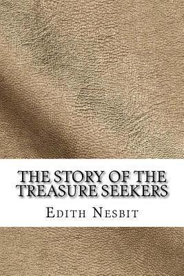 The Story of the Treasure Seekers 1729590012 Book Cover