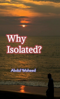Why Isolated? B0DDV2151D Book Cover