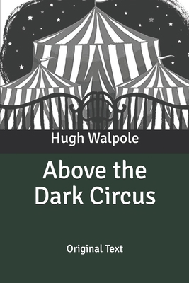 Above the Dark Circus: Original Text B085K85P25 Book Cover