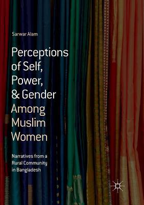 Perceptions of Self, Power, & Gender Among Musl... 3319892592 Book Cover