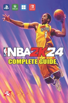 NBA 2K24 Complete Guide: Tips, Tricks, Strategi... B0CHLGTQRQ Book Cover