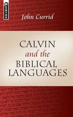 Calvin and the Biblical Languages 1845502124 Book Cover