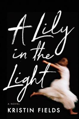 A Lily in the Light 1542041686 Book Cover
