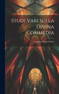 Studi Vari Sulla Divina Commedia [Italian] 1021060305 Book Cover