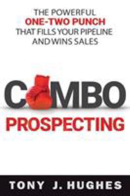 A Combo Prospecting: The Powerful One-Two Punch... 081443911X Book Cover