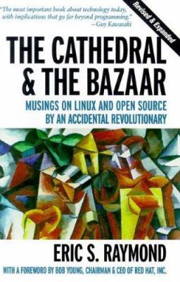 The Cathedral & the Bazaar : Musings on Linux a... 0596001312 Book Cover