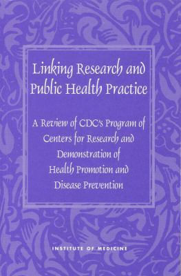 Linking Research and Public Health Practice: A ... 0309056802 Book Cover
