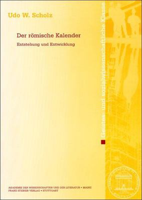Der Romische Kalender: Entstehung Und Entwicklung [German] 3515098925 Book Cover
