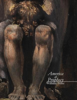 America a Prophecy: An Illuminated Manuscript 1522823158 Book Cover