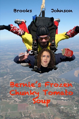 Bernie's Frozen Chunky Tomato Soup 1505833701 Book Cover