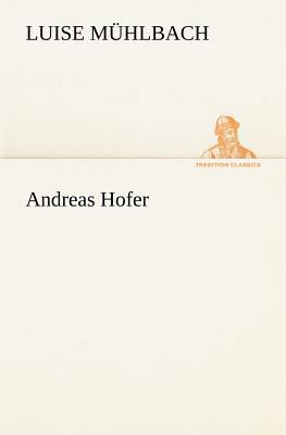 Andreas Hofer 384915601X Book Cover