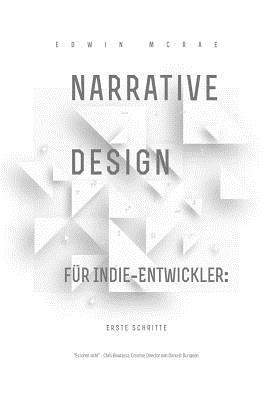 Narrative Design für Indie-Entwickler: Erste Sc... [German] 0473486695 Book Cover