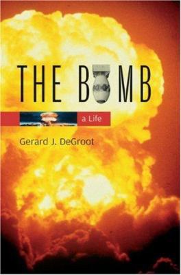 The Bomb: A Life 0674017242 Book Cover