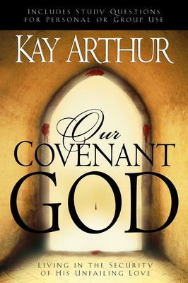 Our Covenant God: Living in the Security of His... B000FVQV9I Book Cover