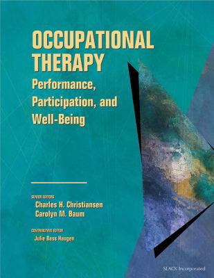 Occupational Therapy: Performance, Participatio... 1556425309 Book Cover