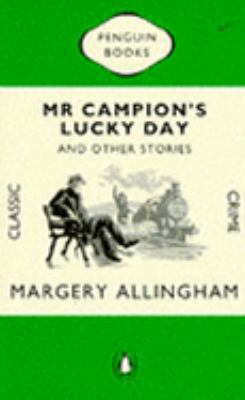 Mr. Campion's Lucky Day and Other Stories (Peng... 0140166149 Book Cover