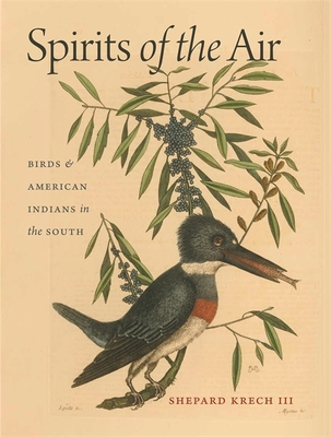 Spirits of the Air: Birds & American Indians in... 0820328154 Book Cover