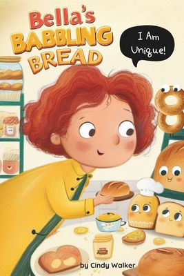 Bella's Babbling Bread: I Am Unique and Special...            Book Cover