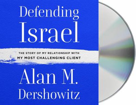 Defending Israel: The Story of My Relationship ... 1250240182 Book Cover