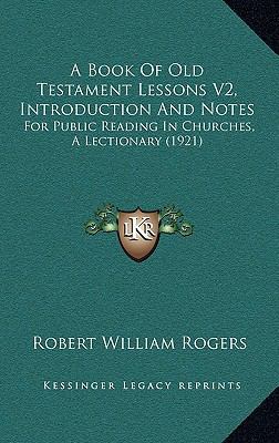 A Book Of Old Testament Lessons V2, Introductio... 116651384X Book Cover