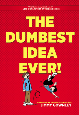 The Dumbest Idea Ever!: A Graphic Novel 054545347X Book Cover