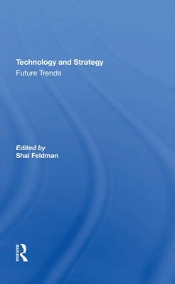 Technology and Strategy: Future Trends 0367305143 Book Cover