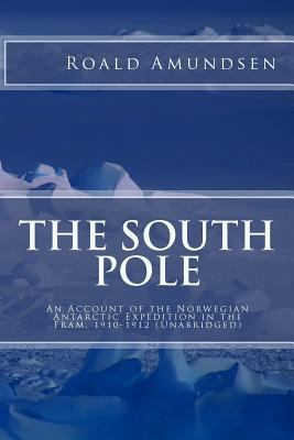 The South Pole: An Account of the Norwegian Ant... 1449551092 Book Cover